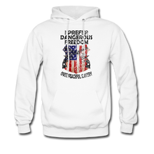 Load image into Gallery viewer, I Prefer Dangerous Freedom Hoodie - white
