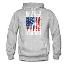 Load image into Gallery viewer, My Gun Is Not A Threat Unless You Are Hoodie - heather gray