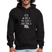 Load image into Gallery viewer, It's Okay To Love America Hoodie - black