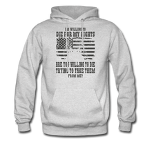 Load image into Gallery viewer, I'm Willing To Die For My Rights Hoodie - ash