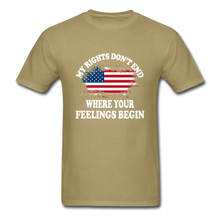 Load image into Gallery viewer, My Rights Don't End Where Your Feelings Begin T-Shirt - khaki