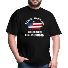 Load image into Gallery viewer, My Rights Don't End Where Your Feelings Begin T-Shirt - black