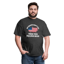 Load image into Gallery viewer, My Rights Don't End Where Your Feelings Begin T-Shirt - heather black