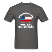 Load image into Gallery viewer, My Rights Don't End Where Your Feelings Begin T-Shirt - charcoal