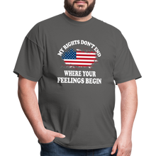 Load image into Gallery viewer, My Rights Don't End Where Your Feelings Begin T-Shirt - charcoal