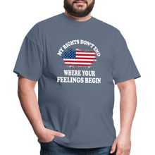 Load image into Gallery viewer, My Rights Don't End Where Your Feelings Begin T-Shirt - denim