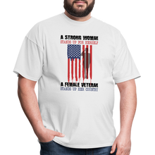Load image into Gallery viewer, A Female Veteran Stands Up For Her Country T-Shirt - white