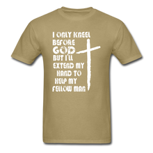 Load image into Gallery viewer, I Only Kneel Before God T-Shirt - khaki