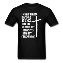 Load image into Gallery viewer, I Only Kneel Before God T-Shirt - black