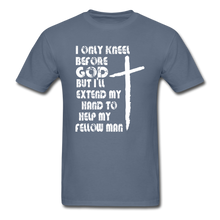 Load image into Gallery viewer, I Only Kneel Before God T-Shirt - denim
