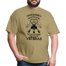Load image into Gallery viewer, I Have Earned It With My Blood, Sweat & Tears T-Shirt - khaki