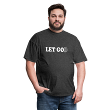 Load image into Gallery viewer, Let God T-Shirt - heather black