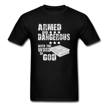 Load image into Gallery viewer, Armed and Dangerous with the Word of God T-Shirt - black