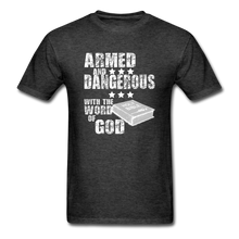 Load image into Gallery viewer, Armed and Dangerous with the Word of God T-Shirt - heather black