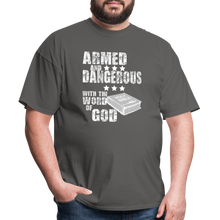 Load image into Gallery viewer, Armed and Dangerous with the Word of God T-Shirt - charcoal
