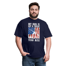 Load image into Gallery viewer, My Gun Is Not A Threat Unless You Are T-Shirt - navy