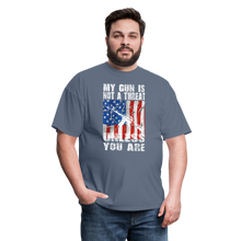 Load image into Gallery viewer, My Gun Is Not A Threat Unless You Are T-Shirt - denim