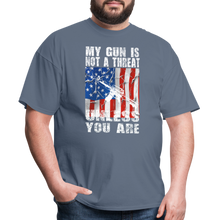 Load image into Gallery viewer, My Gun Is Not A Threat Unless You Are T-Shirt - denim