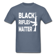 Load image into Gallery viewer, Black Rifles Matter T-Shirt - denim