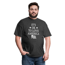Load image into Gallery viewer, It's Okay To Love America T-Shirt - heather black