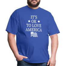Load image into Gallery viewer, It's Okay To Love America T-Shirt - royal blue