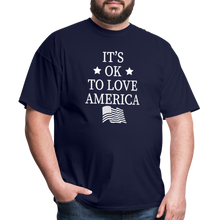 Load image into Gallery viewer, It's Okay To Love America T-Shirt - navy