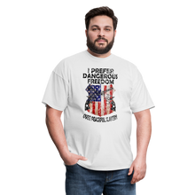Load image into Gallery viewer, I Prefer Dangerous Freedom T-Shirt - white