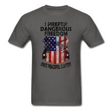 Load image into Gallery viewer, I Prefer Dangerous Freedom T-Shirt - charcoal