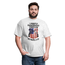 Load image into Gallery viewer, I Prefer Dangerous Freedom T-Shirt - light heather gray