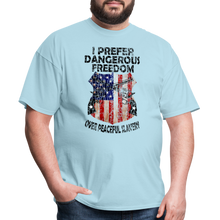 Load image into Gallery viewer, I Prefer Dangerous Freedom T-Shirt - powder blue