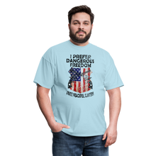 Load image into Gallery viewer, I Prefer Dangerous Freedom T-Shirt - powder blue
