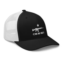 Load image into Gallery viewer, Come And Take It Trucker Cap
