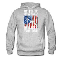 Load image into Gallery viewer, My Gun Is Not A Threat Unless You Are Hoodie - heather gray

