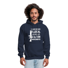 Load image into Gallery viewer, Make Our Guns Illegal And We&#39;ll Call Them Undocumented Hoodie - navy
