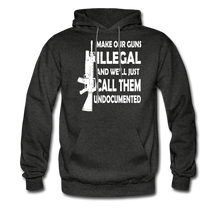 Load image into Gallery viewer, Make Our Guns Illegal And We&#39;ll Call Them Undocumented Hoodie - charcoal grey
