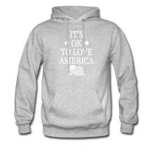 Load image into Gallery viewer, It&#39;s Okay To Love America Hoodie - heather gray
