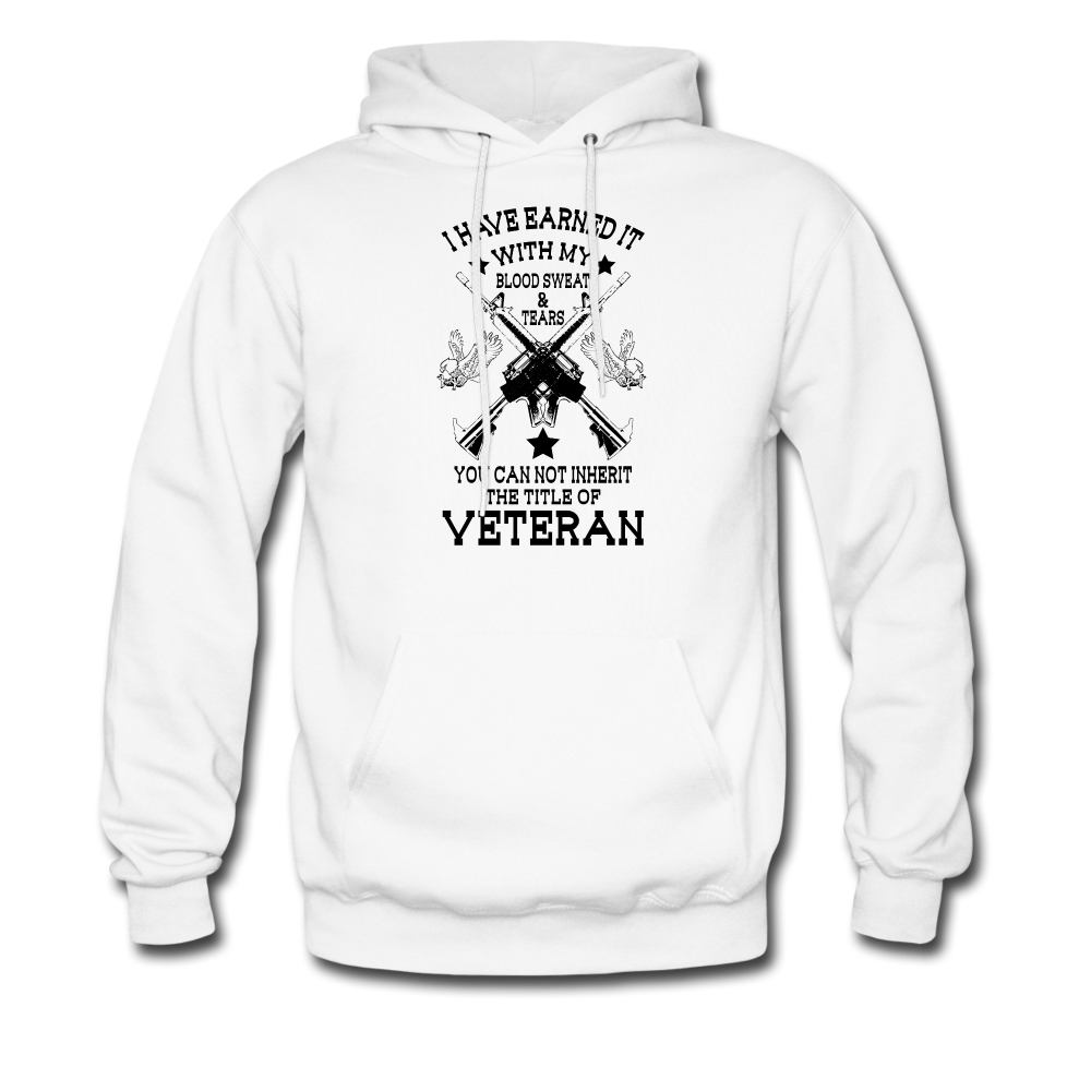 I Have Earned It With My Blood, Sweat & Tears Hoodie - white