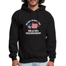 Load image into Gallery viewer, My Rights Don&#39;t End Where Your Feelings Begin Hoodie - black
