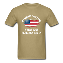 Load image into Gallery viewer, My Rights Don&#39;t End Where Your Feelings Begin T-Shirt - khaki
