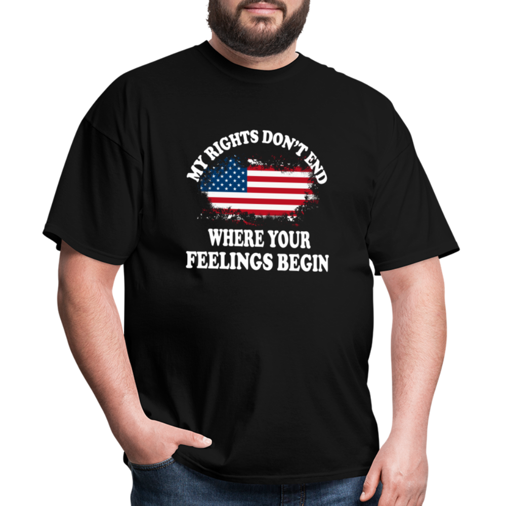 My Rights Don't End Where Your Feelings Begin T-Shirt - black