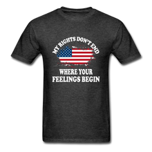 Load image into Gallery viewer, My Rights Don&#39;t End Where Your Feelings Begin T-Shirt - heather black
