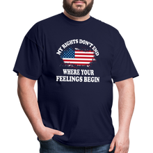Load image into Gallery viewer, My Rights Don&#39;t End Where Your Feelings Begin T-Shirt - navy
