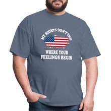 Load image into Gallery viewer, My Rights Don&#39;t End Where Your Feelings Begin T-Shirt - denim
