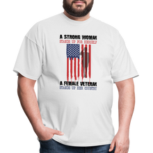 Load image into Gallery viewer, A Female Veteran Stands Up For Her Country T-Shirt - white
