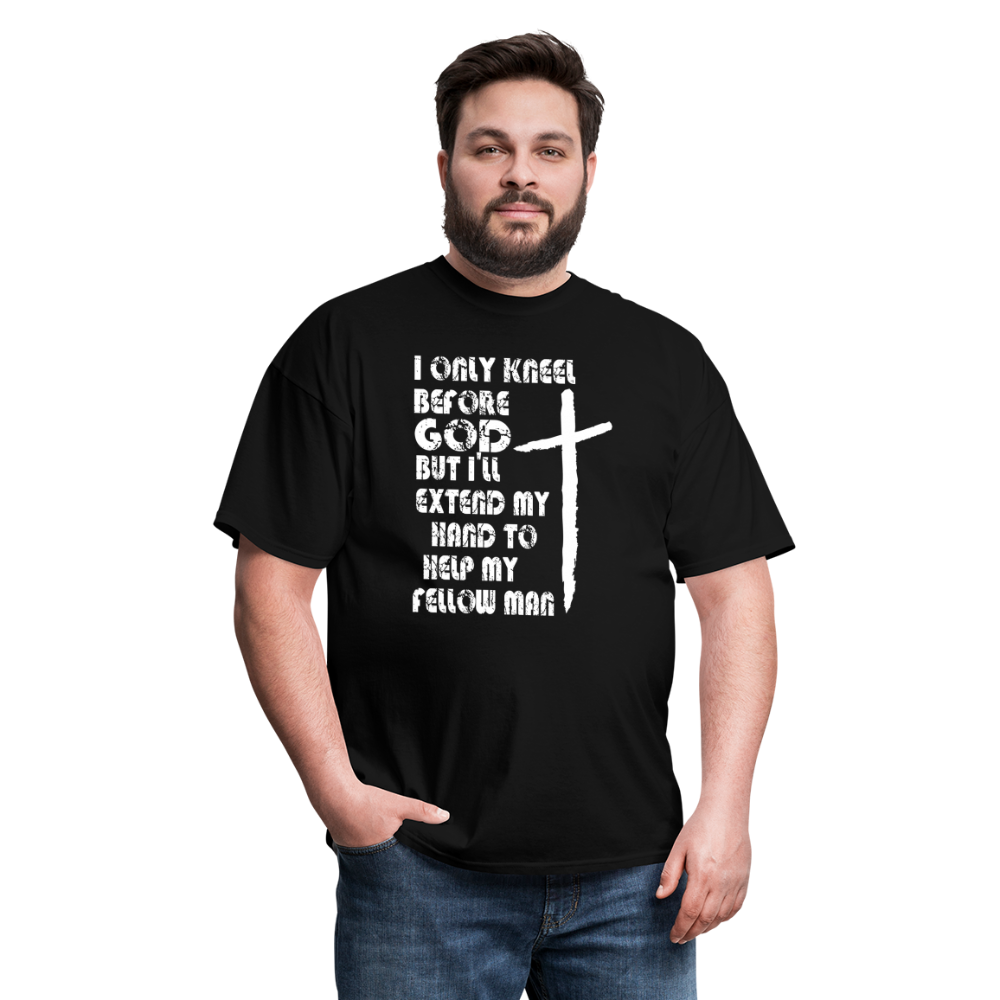 I Only Kneel Before God T-Shirt - black