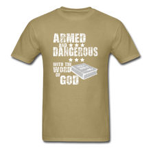 Load image into Gallery viewer, Armed and Dangerous with the Word of God T-Shirt - khaki
