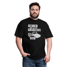 Load image into Gallery viewer, Armed and Dangerous with the Word of God T-Shirt - black
