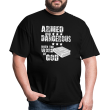 Load image into Gallery viewer, Armed and Dangerous with the Word of God T-Shirt - black
