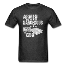 Load image into Gallery viewer, Armed and Dangerous with the Word of God T-Shirt - heather black
