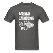 Load image into Gallery viewer, Armed and Dangerous with the Word of God T-Shirt - charcoal
